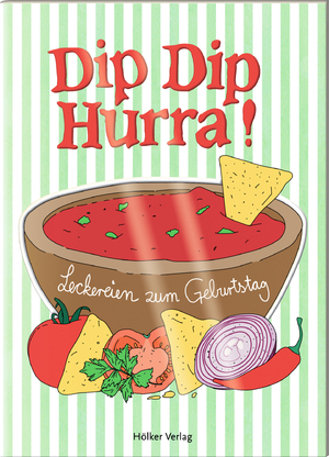 gebrauchtes Buch – Dip Dip Hurra! - Leckereien zum Geburtstag