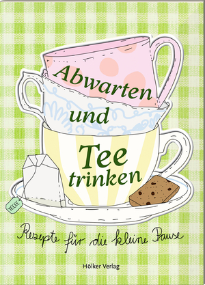 neues Buch – Abwarten und Tee trinken | Rezepte für die kleine Pause | Amélie Graef | Taschenbuch | 24 S. | Deutsch | 2024 | Coppenrath | EAN 9783756710317