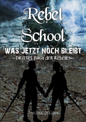 ISBN 9783756800322: Rebel School - Was Jetzt Noch Bleibt