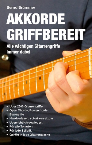 ISBN 9783756816040: Akkorde griffbereit | Alle wichtigen Gitarrengriffe immer dabei | Bernd Brümmer | Taschenbuch | Paperback | 76 S. | Deutsch | 2022 | Books on Demand GmbH | EAN 9783756816040