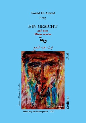 ISBN 9783756834358: Ein Gesicht, auf dem Minze wuchs | Fouad El-Auwad | Taschenbuch | Paperback | 220 S. | Deutsch | 2022 | BoD - Books on Demand | EAN 9783756834358