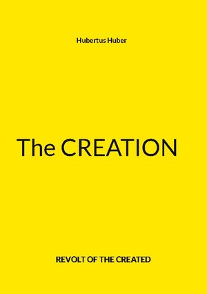 ISBN 9783756836499: The Creation - Revolt of the Created