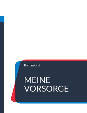 ISBN 9783756836529: Meine Vorsorge - Patientenverfügung, Vorsorgevollmacht, Betreuungsverfügung, Testament