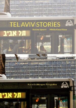 ISBN 9783756856633: TEL AVIV STORIES – Kurze Erzählungen / Fotografien