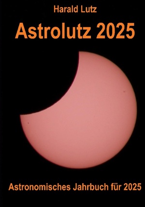 ISBN 9783756856855: Astrolutz 2025 – Astronomisches Jahrbuch für 2025