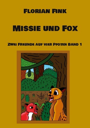 ISBN 9783756882014: Missie und Fox – Zwei Freunde auf vier Pfoten Band 1