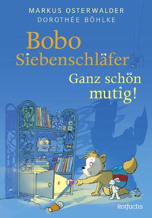 ISBN 9783757100018: Bobo Siebenschläfer: Ganz schön mutig! - Bilderbuch für Kinder ab 4 Jahre über Mut und Selbstvertrauen