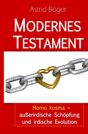 ISBN 9783757528324: Modernes Testament – Homo kosma - außerirdische Schöpfung und irdische Evolution