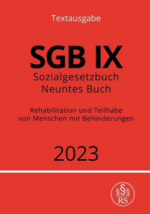 ISBN 9783757532918: Sozialgesetzbuch - Neuntes Buch - SGB IX - Rehabilitation und Teilhabe von Menschen mit Behinderungen 2023