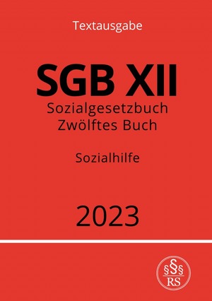 ISBN 9783757532956: Sozialgesetzbuch - Zwölftes Buch - SGB XII - Sozialhilfe 2023