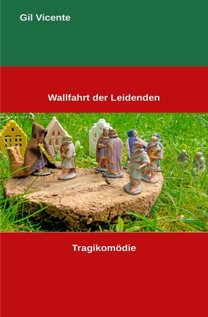 ISBN 9783757551872: Portugiesische Klassiker / Wallfahrt der Leidenden - Tragikomödie