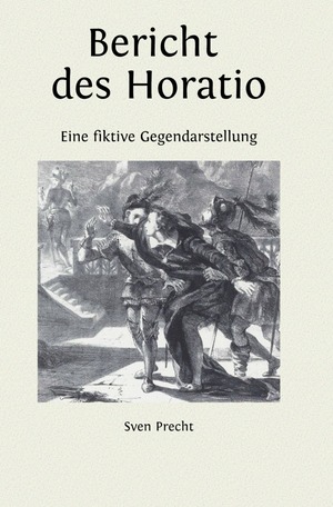 ISBN 9783757577490: Bericht des Horatio - Eine fiktive Gegendarstellung