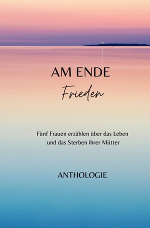 ISBN 9783757582999: AM ENDE Frieden