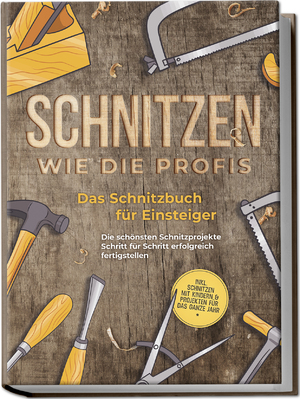 ISBN 9783757601218: Schnitzen wie die Profis: Das Schnitzbuch für Einsteiger - Die schönsten Schnitzprojekte Schritt für Schritt erfolgreich fertigstellen - inkl. Schnitzen mit Kindern & Projekten für das ganze Jahr