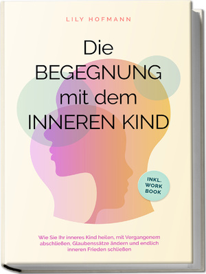 neues Buch – Lily Hofmann – Die Begegnung mit dem inneren Kind