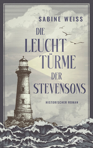 gebrauchtes Buch – Sabine Weiß – Die Leuchttürme der Stevensons - Historischer Roman über den weltberühmten Autor von "Die Schatzinsel" und "Dr. Jekyll und Mr. Hyde"