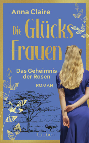 ISBN 9783757700546: Die Glücksfrauen - Das Geheimnis der Rosen