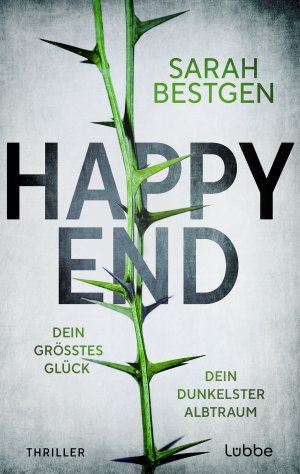 ISBN 9783757700713: Happy End - Dein größtes Glück. Dein dunkelster Albtraum. Thriller. Fesselndes Debüt um dunkle Abgründe hinter der Fassade einer scheinbar heilen Welt