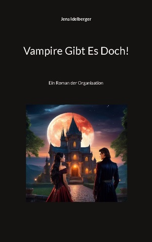 ISBN 9783757804992: Vampire Gibt Es Doch! – Ein Roman der Organisation