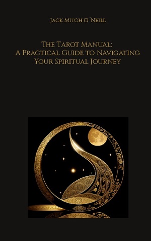 ISBN 9783757806965: The Tarot Manual: A Practical Guide to Navigating Your Spiritual Journey