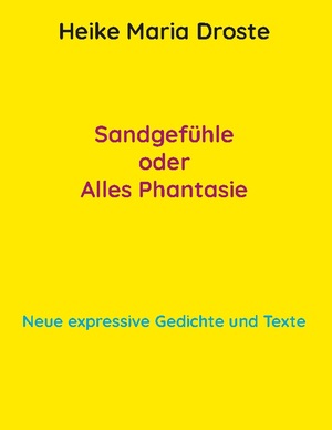 ISBN 9783757809652: Sandgefühle oder Alles Phantasie