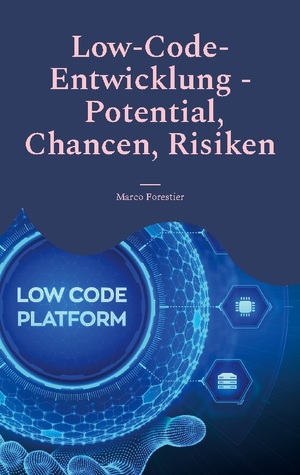 ISBN 9783757810252: Low-Code-Entwicklung - Potential, Chancen, Risiken - Effiziente Anwendungserstellung für moderne Unternehmen