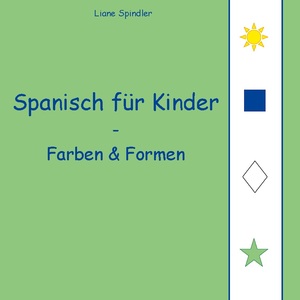 ISBN 9783757810818: Spanisch für Kinder - Farben & Formen