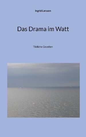 ISBN 9783757812362: Das Drama im Watt – Tödliche Gezeiten