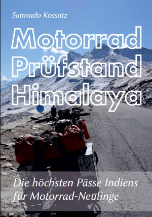 ISBN 9783757828752: Motorrad Prüfstand Himalaya – Die höchsten Pässe Indiens für Motorrad-Neulinge