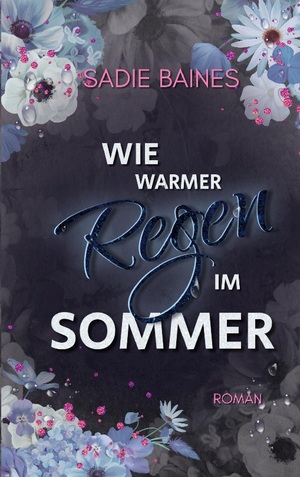 ISBN 9783757830281: Wie warmer Regen im Sommer | New Adult Sportromance | Sadie Baines | Taschenbuch | Paperback | 378 S. | Deutsch | 2023 | BoD - Books on Demand | EAN 9783757830281