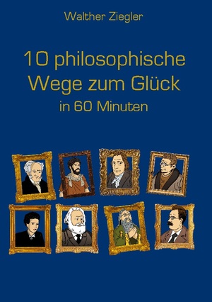 ISBN 9783757853136: 10 philosophische Wege zum Glück in 60 Minuten