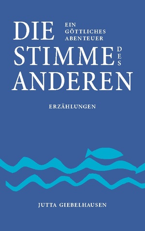 gebrauchtes Buch – Jutta Giebelhausen – Die Stimme des Anderen - Ein göttliches Abenteuer