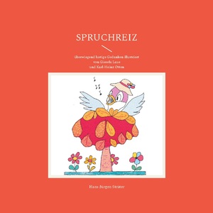 ISBN 9783757881931: Spruchreiz – überwiegend lustige Gedanken illustriert von Giesela Laue und Karl-Heinz Otten