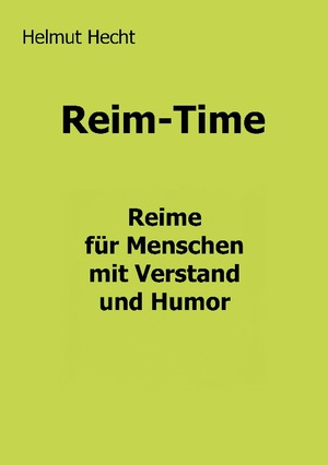 ISBN 9783757884215: Reim-Time - Reime für Menschen mit Verstand und Humor