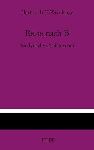 ISBN 9783757889739: Reise nach B – Ein lyrisches Vademecum