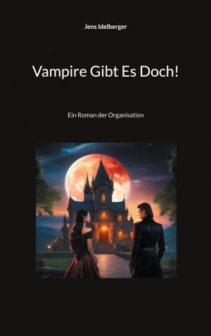 ISBN 9783757891275: Vampire Gibt Es Doch! – Ein Roman der Organisation