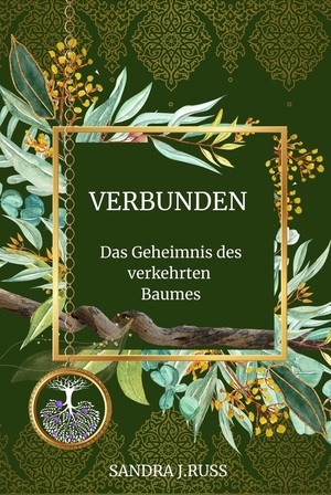 ISBN 9783757950576: Verbunden: Das Geheimnis des verkehrten Baumes – Das Geheimnis des verkehrten Baumes