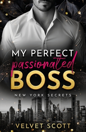 ISBN 9783757983017: My perfect passionated Boss - NEW YORK SECRETS