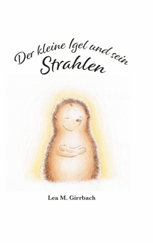 ISBN 9783758100444: Der kleine Igel und sein Strahlen