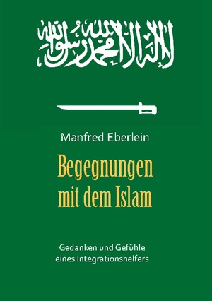 ISBN 9783758304125: Begegnungen mit dem Islam – Gedanken und Gefühle eines Integrationshelfers