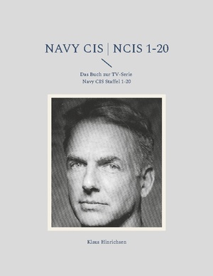 ISBN 9783758304156: Navy CIS | NCIS 1-20 - Das Buch zur TV-Serie Navy CIS Staffel 1-20