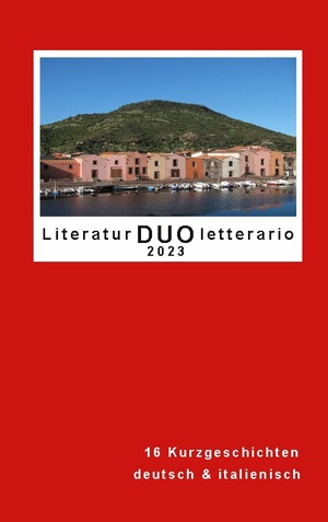 ISBN 9783758304972: Literatur DUO Letterario 2023 – 14 Kurzgeschichten in Deutsch und Italienisch