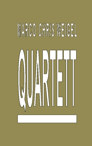 neues Buch – Weigel, Marco Chris – Quartett | Vier Jahreszeiten - Ein Quartett | Marco Chris Weigel | Taschenbuch | Völkchen & Wölkchen | Paperback | 120 S. | Deutsch | 2024 | Books on Demand GmbH | EAN 9783758306716