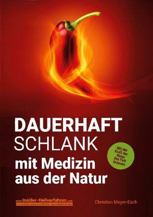 ISBN 9783758313073: DAUERHAFT SCHLANK mit Medizin aus der Natur | Christian Meyer-Esch | Taschenbuch | Paperback | 208 S. | Deutsch | 2024 | Books on Demand GmbH | EAN 9783758313073