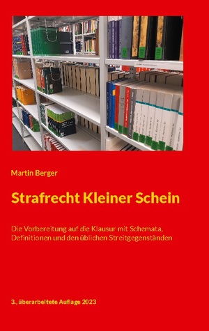 ISBN 9783758321498: Strafrecht Kleiner Schein - Die Vorbereitung auf die Klausur mit Schemata, Definitionen und den üblichen Streitgegenständen