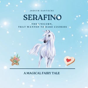 ISBN 9783758322198: Serafino - The unicorn, that wanted to bake cookies