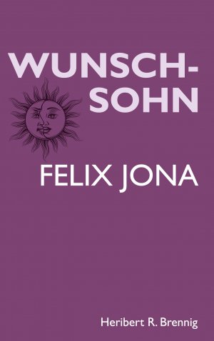 ISBN 9783758324352: Wunschsohn – Felix Jona