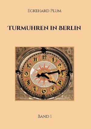 ISBN 9783758363283: Turmuhren in Berlin - Band 1