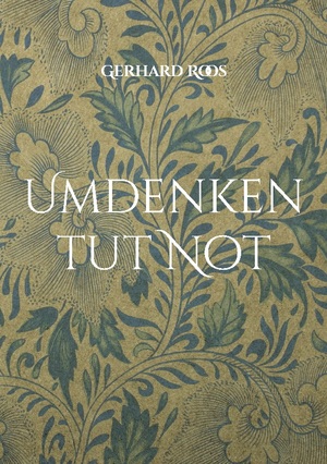 ISBN 9783758369674: Umdenken tut Not | Gedanken eines sorgenvollen alten Mannes | Gerhard Roos | Taschenbuch | Paperback | 90 S. | Deutsch | 2024 | BoD - Books on Demand | EAN 9783758369674