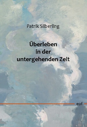 ISBN 9783758373978: Überleben in der untergehenden Zeit